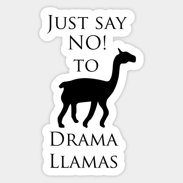 Just Say No to Drama Llamas Sticker by Whisperingpeaks